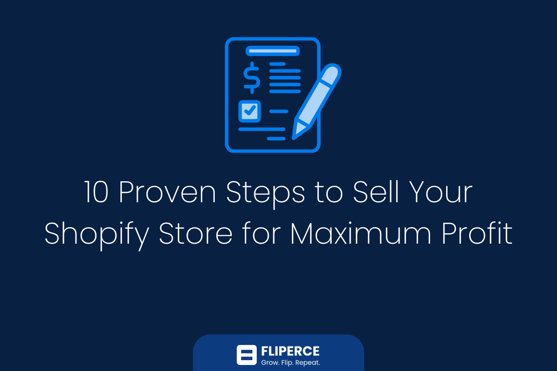 10 Proven Steps to Sell Your Shopify Store for Maximum Profit